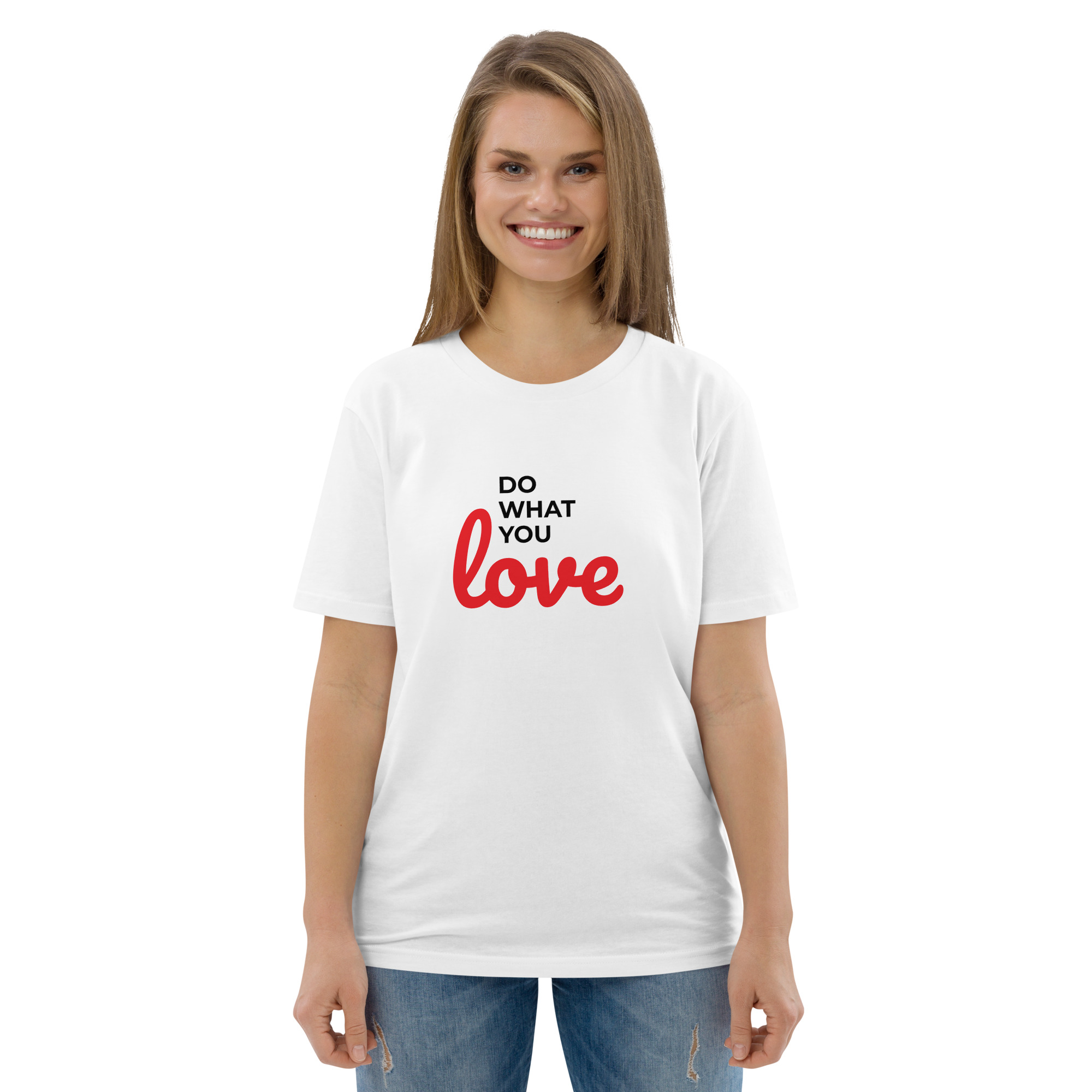 Do What You Love Organic Women’s T-Shirt